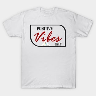 Positive Vibes Only B T-Shirt